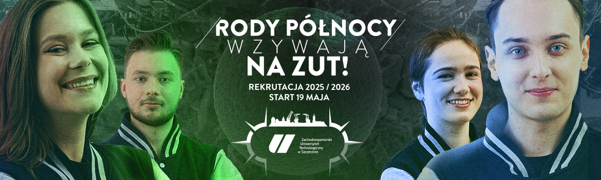 Widoczni studenci z napisem 'Rody Północy wzywają na ZUT'.
Rekrutacja 2025/2026 start 19 maja